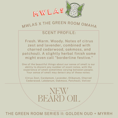 The Green Room Series II: GOLDEN OUD + MYRRH Beard Oil